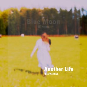 Rick Wollflich – Another Life