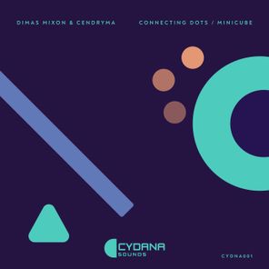 Dimas Mixon, Cendryma – Connecting Dots / Minicube