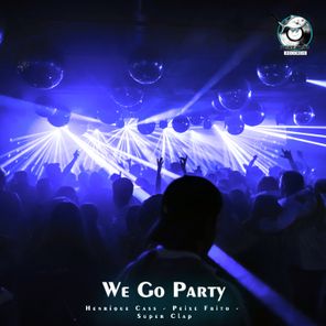 Henrique Cass, Super Clap – We Go Party