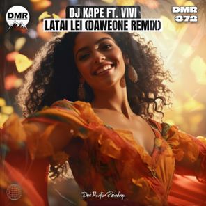 Vivi, Dj Kape – Latai Lei (DaweOne Remix)