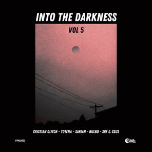 Cristian Glitch, Bulbo – Into the Darkness, Vol. 5