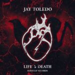 Jay Toledo – Life & Death