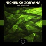 Nichenka Zoryana – Yes To Green