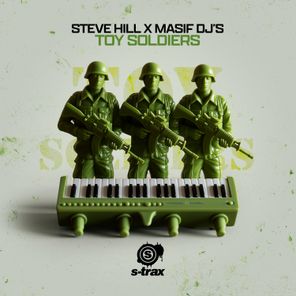 Steve Hill, Masif DJ’s – Toy Soldiers
