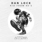 Dan Lock – Kid From 90’s