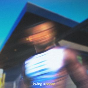 Ocean – Loving U