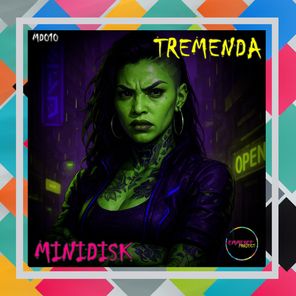 Minidisk – Tremenda