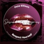 Pete Ellison – Respect Yourself