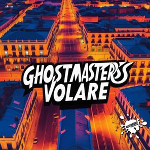 GhostMasters – Volare
