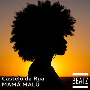 Castelo da Rua – MAMÁ MALÚ