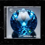 Maxuka – Shine