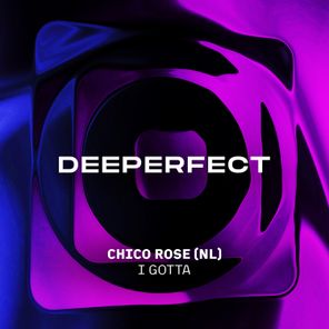 Chico Rose (NL) – I Gotta