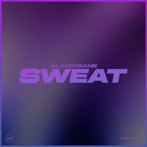 ALadInsane – Sweat
