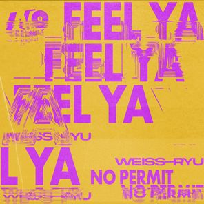 Weiss-Ryu – Feel Ya
