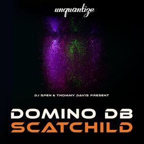 DJ Spen, Domino DB – Scatchild