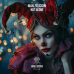 Maxi Felicioni – Not Alone