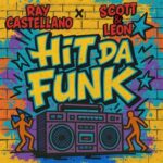 Ray Castellano, Scott & Leon – Hit da funk