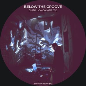 Gianluca Calabrese – Below The Groove