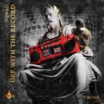 SQWAD – Def With The Record