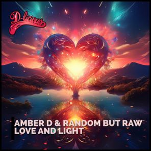 Amber D, Random But Raw – Love and Light