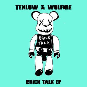 Wolfire, Teklow – Brick Talk EP