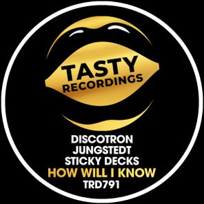 Discotron, Jungstedt – How Will I Know