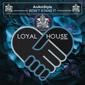 AnAmStyle – Won’t Stand It