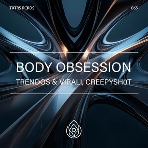 Trendos & Virali, CreepySh0t – Body Obsession