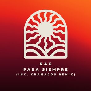 Rag, Chamacos – Para Siempre