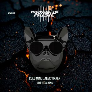 Cold Mind, Alex Yikker – Like It Talking