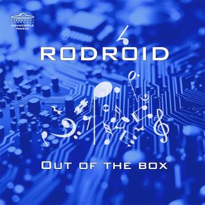 R0dr01d – Out of the Box
