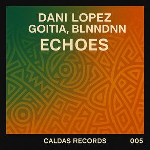 BLNNDNN, Dani Lopez – Echoes