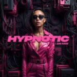 I AM RAW – HYPNOTIC