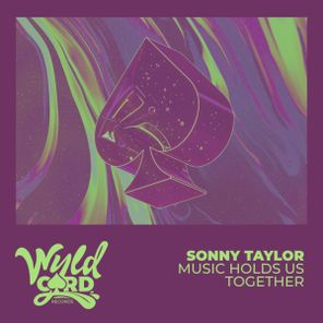 Sonny Taylor – Music Holds Us Together