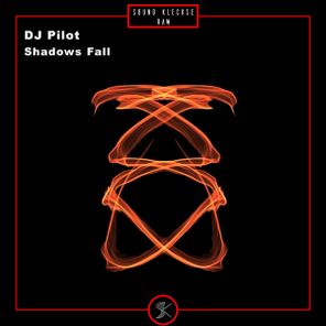 DJ Pilot – Shadows Fall