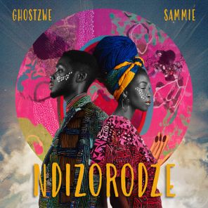 GhostZWE, Sammié – Ndizorodze