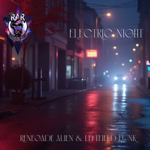 Renegade Alien, Leftfield Funk – Electric Night
