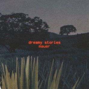 MAUER – Dreamy Stories