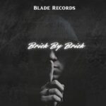 Dj TrinityBlade – Brick By Brick