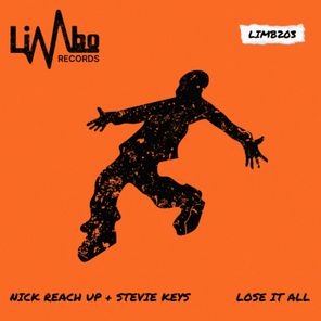 Nick Reach Up, Stevie Keys – Lose It All