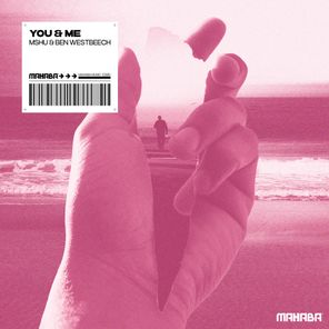 Ben Westbeech, MSHU – You & Me
