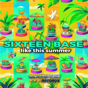 Digital Dreams, Sixteen Base – Like This Summer
