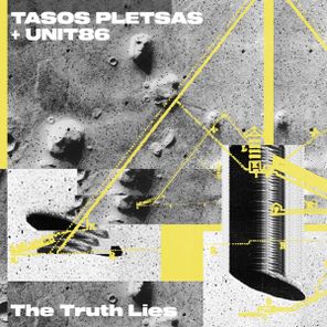 Tasos Pletsas, UNIT86 – The Truth Lies