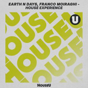 Franco Moiraghi, Earth n Days – House Experience (Extended Mix)