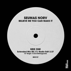 Seumas Norv – Believe Me You Can Make It