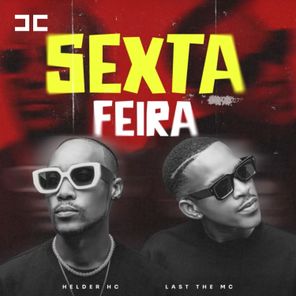 Helder HC, Last The MC – Sexta-Feira