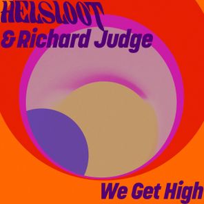 Richard Judge, Helsloot – We Get High