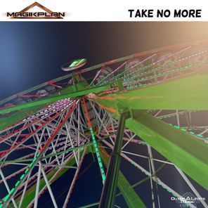 Magik Plan – Take No More