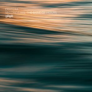 Eratera – Seconds Are the Bane of Hours