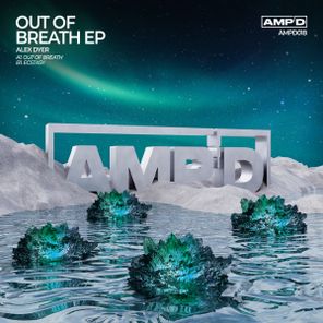 Alex Dyer – Out of Breath EP